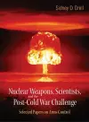 Nuclear Weapons, Scientists, And The Post-cold War Challenge: Selected Papers On Arms Control cover