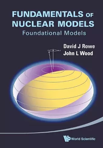 Fundamentals Of Nuclear Models: Foundational Models cover