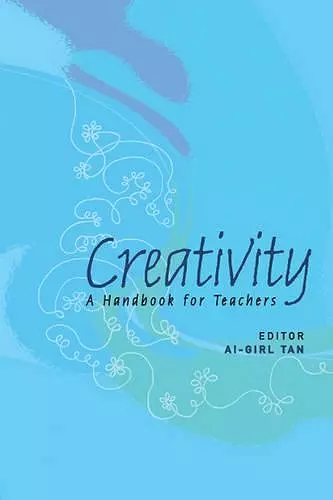 Creativity: A Handbook For Teachers cover