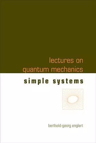 Lectures On Quantum Mechanics - Volume 2: Simple Systems cover