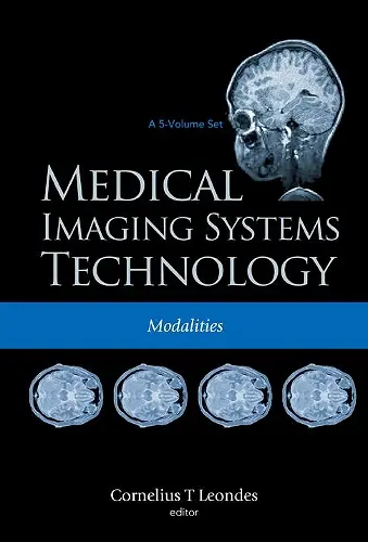 Medical Imaging Systems Technology - Volume 2: Modalities cover