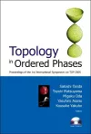 Topology In Ordered Phases (With Cd-rom) - Proceedings Of The 1st International Symposium On Top2005 cover