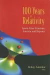 100 Years Of Relativity: Space-time Structure - Einstein And Beyond cover