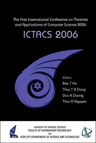 Ictacs 2006 - Proceedings Of The First International Conference On Theories And Applications Of Computer Science 2006 cover