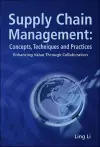 Supply Chain Management: Concepts, Techniques And Practices: Enhancing The Value Through Collaboration cover