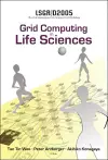 Grid Computing In The Life Science - Proceedings Of The 2nd International Life Science Grid Workshop, Lsgrid 2005 cover