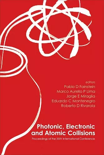 Photonic, Electronic And Atomic Collisions - Proceedings Of The Xxiv International Conference cover