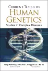 Current Topics In Human Genetics: Studies In Complex Diseases cover