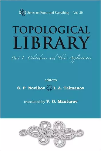 Topological Library - Part 1: Cobordisms And Their Applications cover