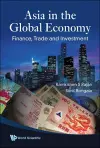 Asia In The Global Economy: Finance, Trade And Investment cover