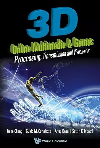 3d Online Multimedia And Games: Processing, Visualization And Transmission cover