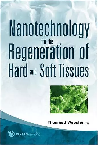 Nanotechnology For The Regeneration Of Hard And Soft Tissues cover