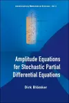 Amplitude Equations For Stochastic Partial Differential Equations cover