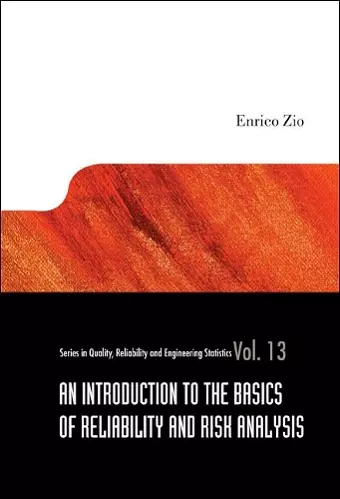 Introduction To The Basics Of Reliability And Risk Analysis, An cover