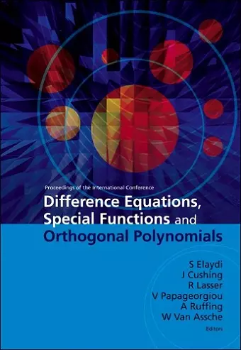 Difference Equations, Special Functions And Orthogonal Polynomials - Proceedings Of The International Conference cover