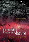 Fundamental Forces Of Nature: The Story Of Gauge Fields cover