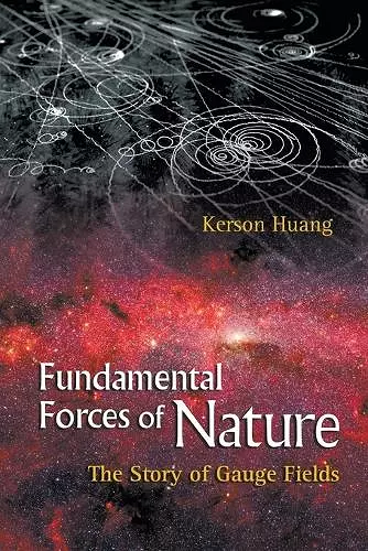 Fundamental Forces Of Nature: The Story Of Gauge Fields cover