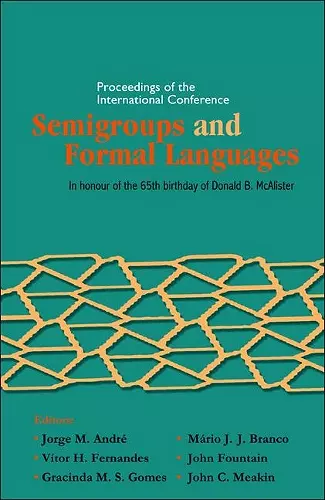Semigroups And Formal Languages - Proceedings Of The International Conference cover