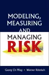 Modeling, Measuring And Managing Risk cover