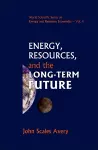 Energy, Resources, And The Long-term Future cover