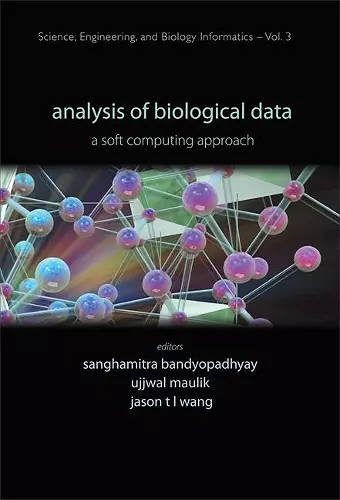 Analysis Of Biological Data: A Soft Computing Approach cover