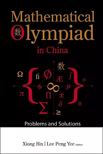 Mathematical Olympiad In China: Problems And Solutions cover