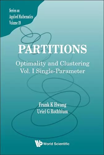 Partitions: Optimality And Clustering - Volume I: Single-parameter cover