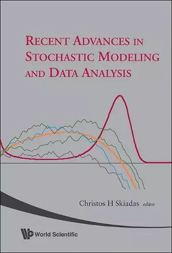 Recent Advances In Stochastic Modeling And Data Analysis cover