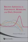 Recent Advances In Stochastic Modeling And Data Analysis cover