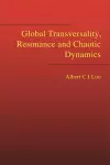 Global Transversality, Resonance And Chaotic Dynamics cover