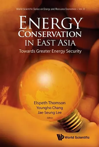 Energy Conservation In East Asia: Towards Greater Energy Security cover