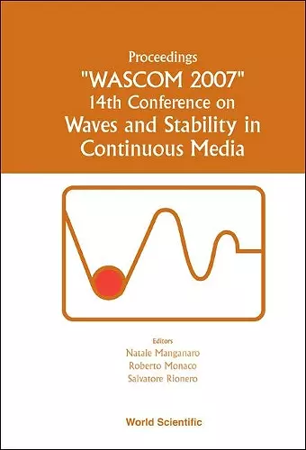 Waves And Stability In Continuous Media - Proceedings Of The 14th Conference On Wascom 2007 cover