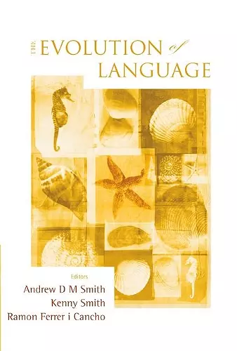 Evolution Of Language, The - Proceedings Of The 7th International Conference (Evolang7) cover