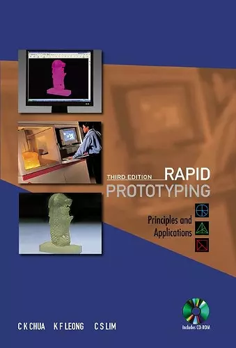 Rapid Prototyping: Principles And Applications (Third Edition) (With Companion Cd-rom) cover