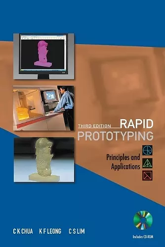 Rapid Prototyping: Principles And Applications (Third Edition) (With Companion Cd-rom) cover