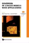 Handbook Of Cancer Models With Applications cover