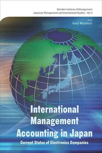 International Management Accounting In Japan: Current Status Of Electronics Companies cover