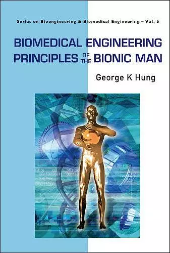 Biomedical Engineering Principles Of The Bionic Man cover