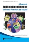 Advances In Artificial Intelligence For Privacy Protection And Security cover