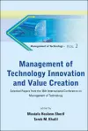 Management Of Technology Innovation And Value Creation - Selected Papers From The 16th International Conference On Management Of Technology cover