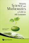 Bringing Science And Mathematics To Life For All Learners cover