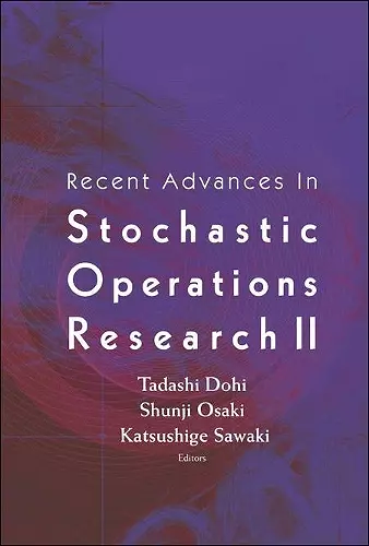 Recent Advances In Stochastic Operations Research Ii cover