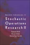 Recent Advances In Stochastic Operations Research Ii cover