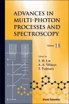 Advances In Multi-photon Processes And Spectroscopy, Volume 18 cover