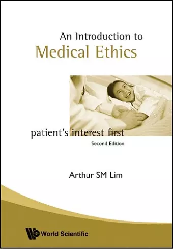 Introduction To Medical Ethics: Patient's Interest First (2nd Edition) cover