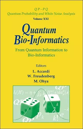 Quantum Bio-informatics: From Quantum Information To Bio-informatics cover