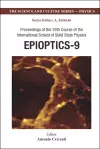 Epioptics-9 - Proceedings Of The 39th Course Of The International School Of Solid State Physics cover