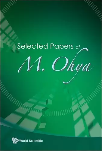 Selected Papers Of M Ohya cover