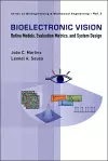 Bioelectronic Vision: Retina Models, Evaluation Metrics And System Design cover