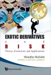 Exotic Derivatives And Risk: Theory, Extensions And Applications cover